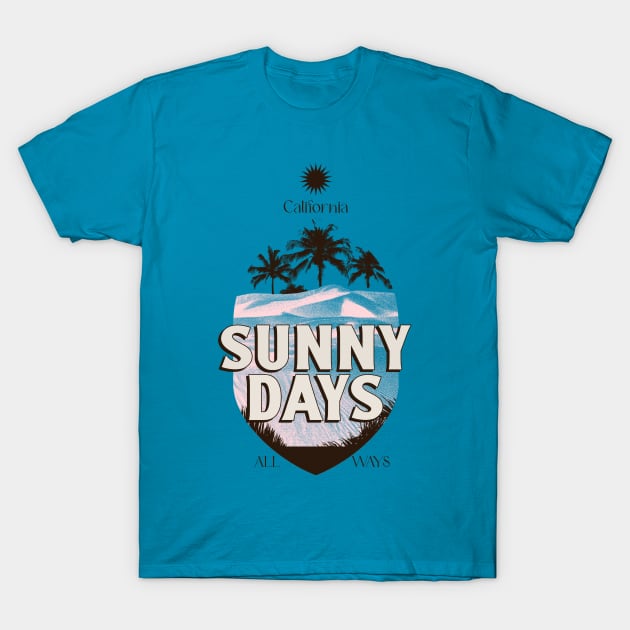 Sunny Days California Summer Vibe T-Shirt by Tip Top Tee's